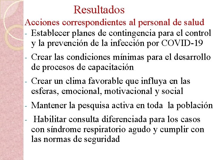 Resultados Acciones correspondientes al personal de salud - Establecer planes de contingencia para