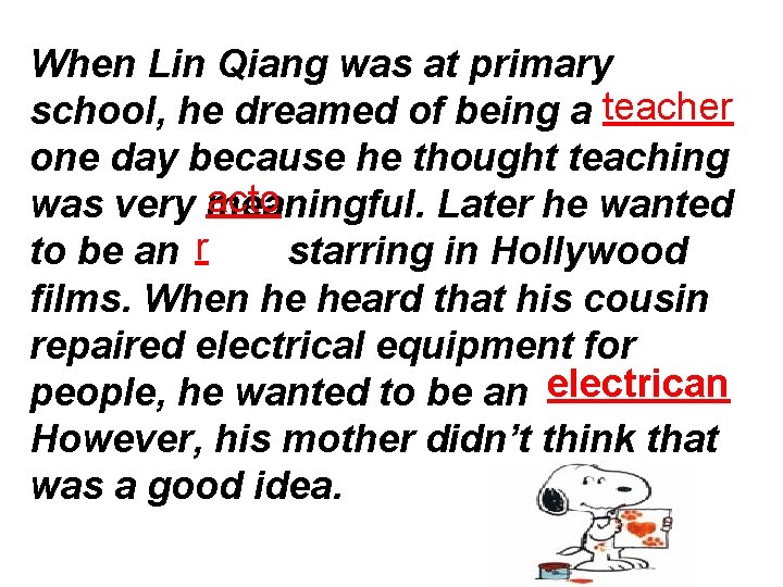 When Lin Qiang was at primary school, he dreamed of being a teacher one