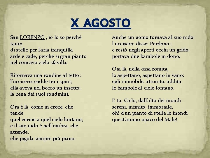 X AGOSTO San LORENZO , io lo so perché tanto di stelle per l'aria