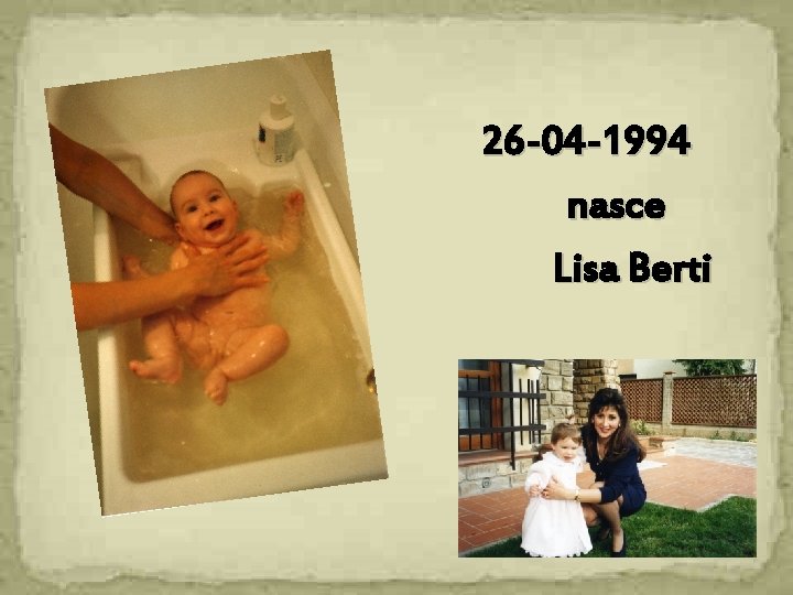  26 -04 -1994 nasce Lisa Berti 