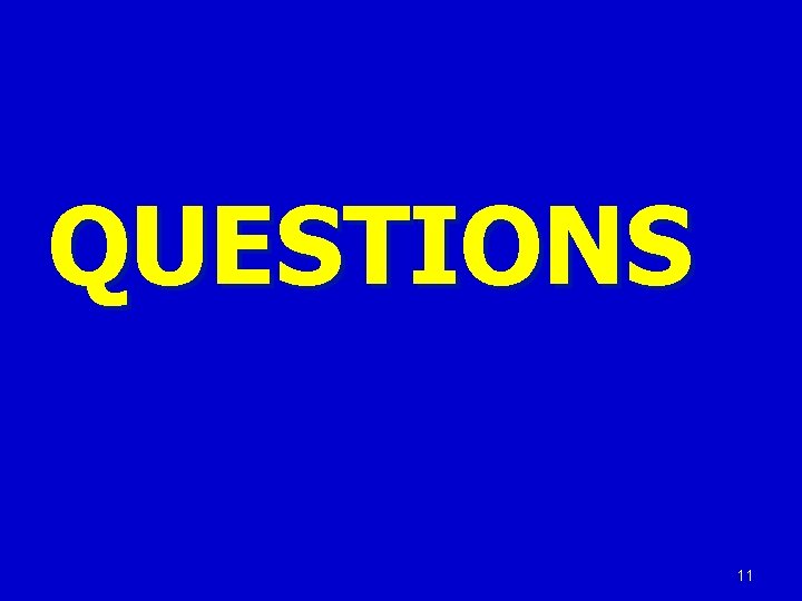 QUESTIONS 11 