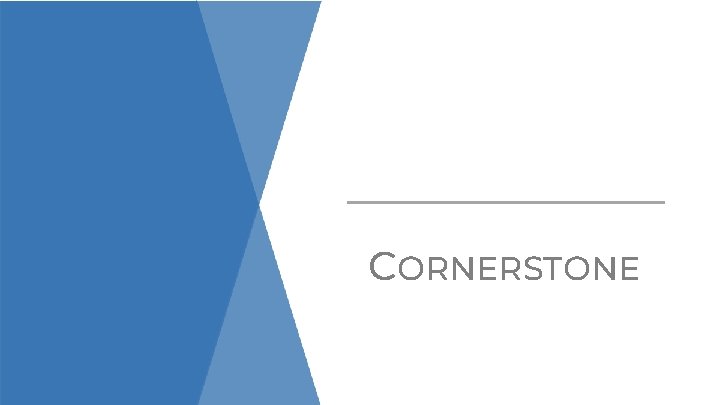 CORNERSTONE 