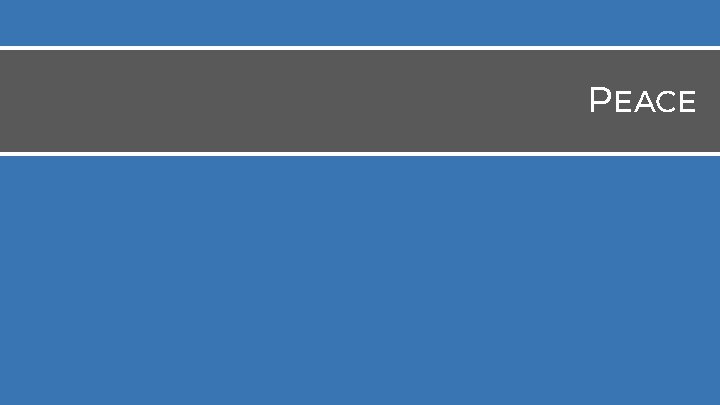 PEACE 
