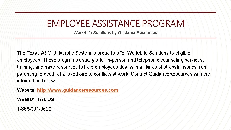 EMPLOYEE ASSISTANCE PROGRAM Work/Life Solutions by Guidance. Resources The Texas A&M University System is
