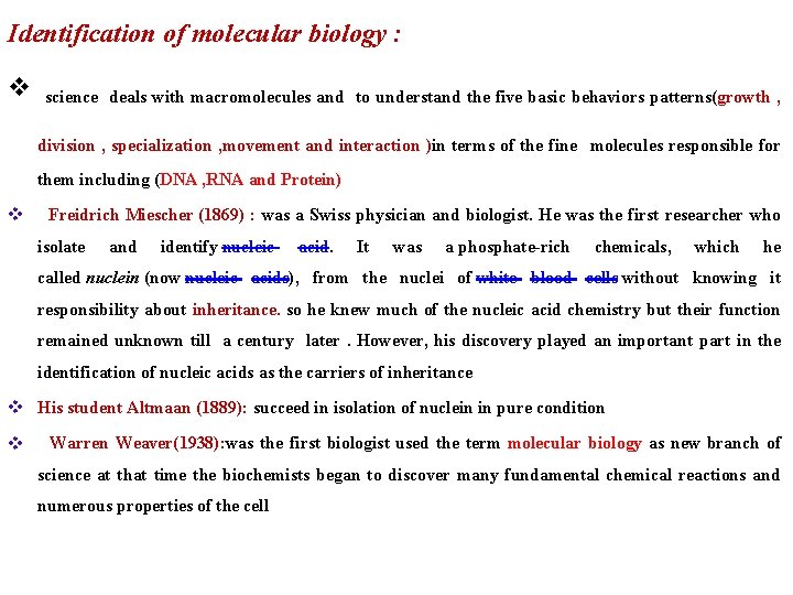 Identification of molecular biology : v science deals with macromolecules and to understand the