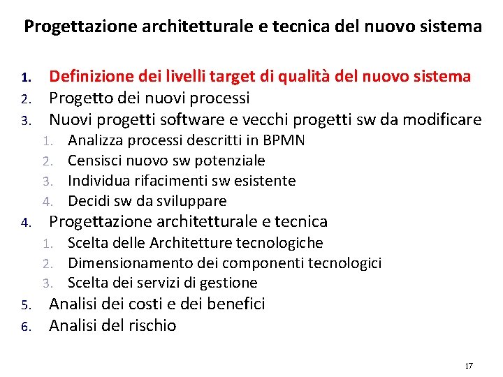 Progettazione architetturale e tecnica del nuovo sistema 1. 2. 3. Definizione dei livelli target