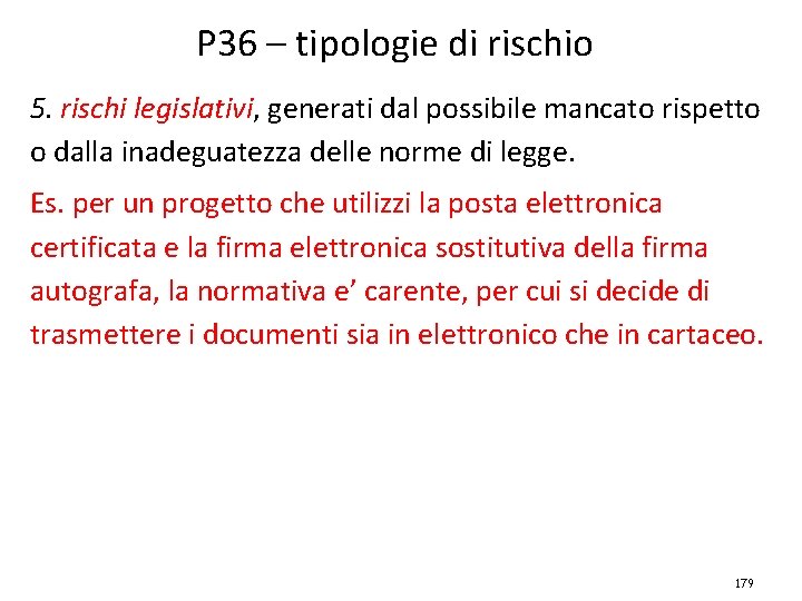 P 36 – tipologie di rischio 5. rischi legislativi, generati dal possibile mancato rispetto