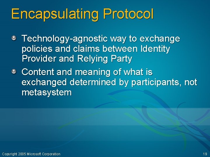 Encapsulating Protocol Technology-agnostic way to exchange policies and claims between Identity Provider and Relying