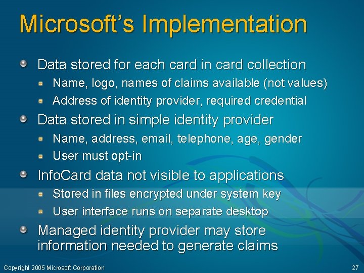 Microsoft’s Implementation Data stored for each card in card collection Name, logo, names of