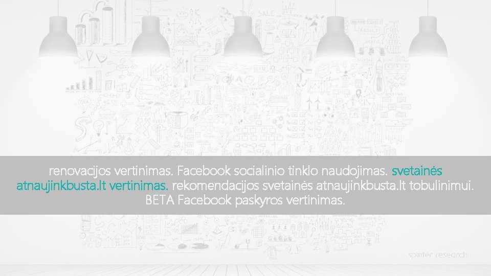renovacijos vertinimas. Facebook socialinio tinklo naudojimas. svetainės atnaujinkbusta. lt vertinimas. rekomendacijos svetainės atnaujinkbusta. lt
