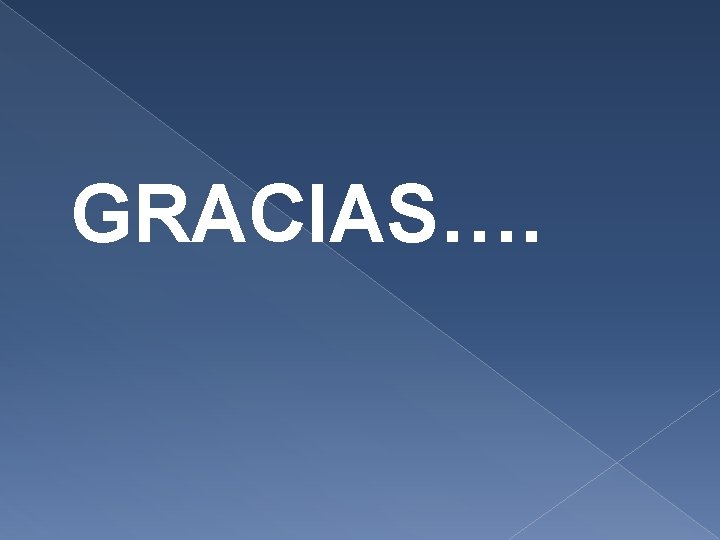 GRACIAS…. 