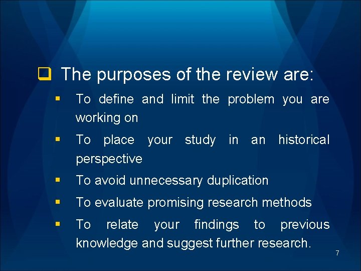 q The purposes of the review are: § To define and limit the problem