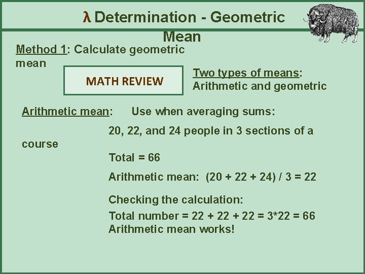 λ Determination - Geometric Mean Method 1: Calculate geometric mean MATH REVIEW Arithmetic mean: