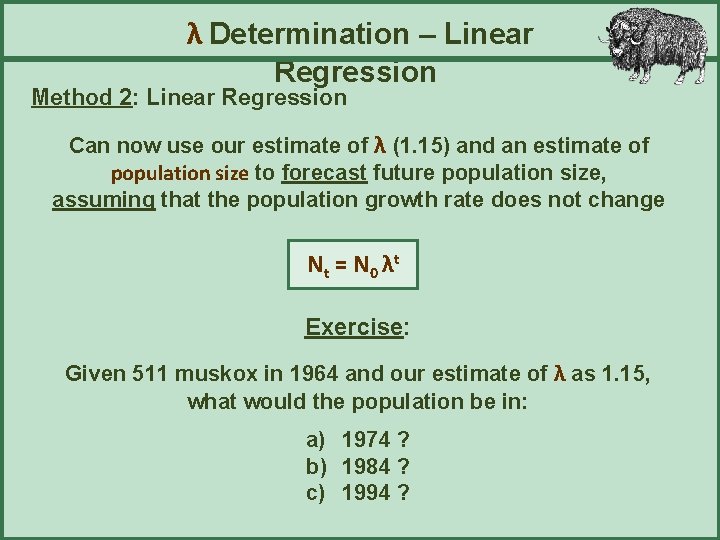 λ Determination – Linear Regression Method 2: Linear Regression Can now use our estimate