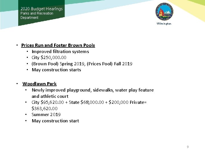 2020 Budget Hearings Parks and Recreation Department Wilmington • Prices Run and Foster Brown