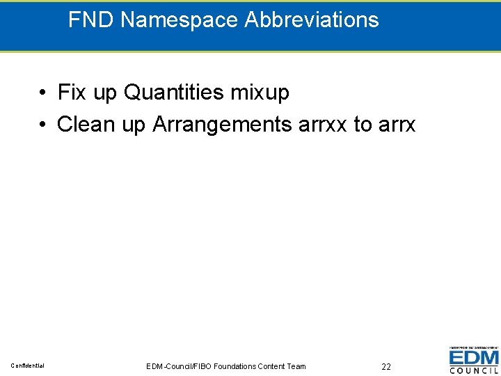 FND Namespace Abbreviations • Fix up Quantities mixup • Clean up Arrangements arrxx to