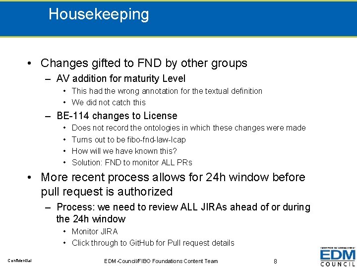 Housekeeping • Changes gifted to FND by other groups – AV addition for maturity