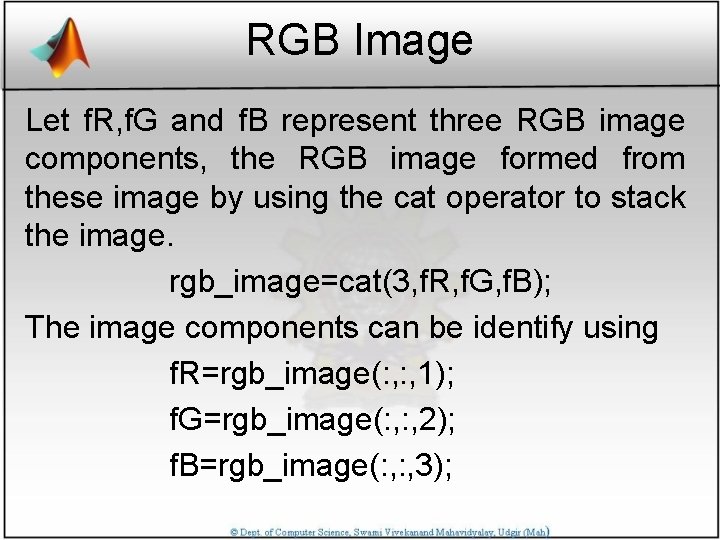 RGB Image Let f. R, f. G and f. B represent three RGB image