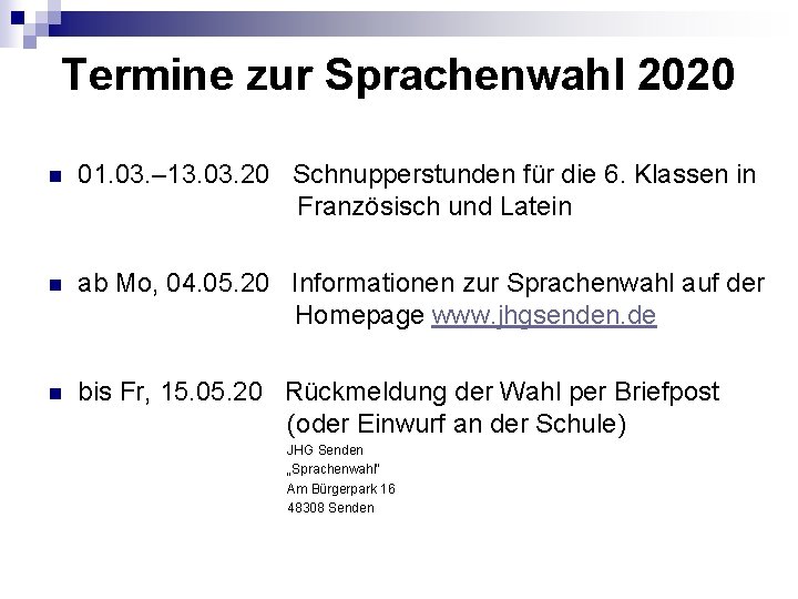 Termine zur Sprachenwahl 2020 n 01. 03. – 13. 03. 20 Schnupperstunden für die