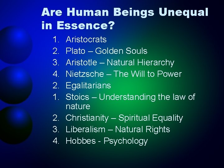 Are Human Beings Unequal in Essence? 1. 2. 3. 4. 2. 1. Aristocrats Plato