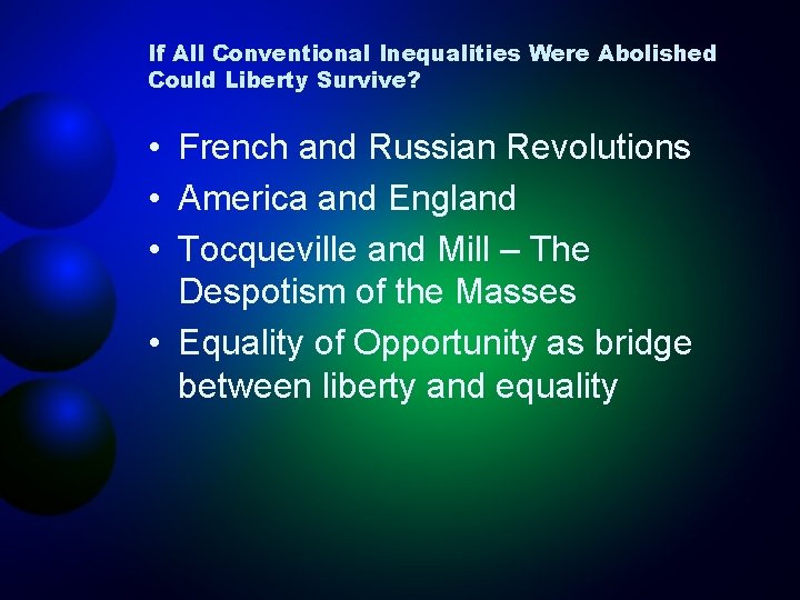 If All Conventional Inequalities Were Abolished Could Liberty Survive? • French and Russian Revolutions
