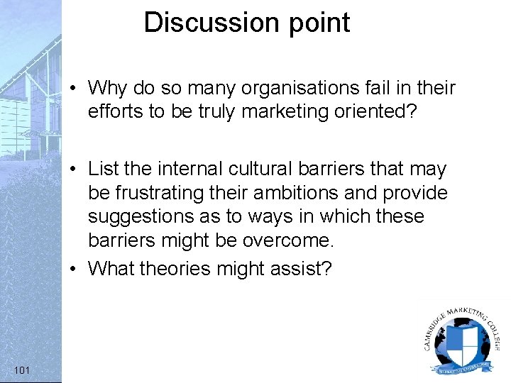 Discussion point • Why do so many organisations fail in their efforts to be