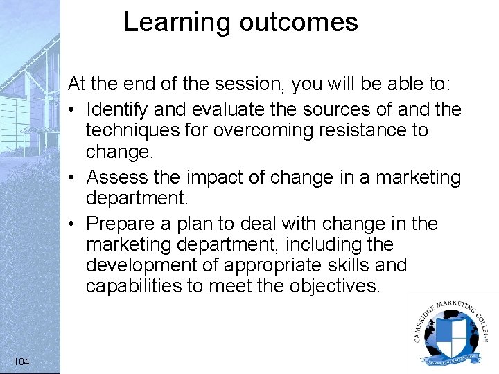 Learning outcomes At the end of the session, you will be able to: •