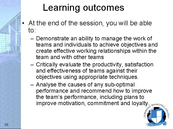 Learning outcomes • At the end of the session, you will be able to: