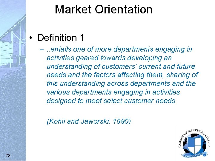 Market Orientation • Definition 1 –. . entails one of more departments engaging in