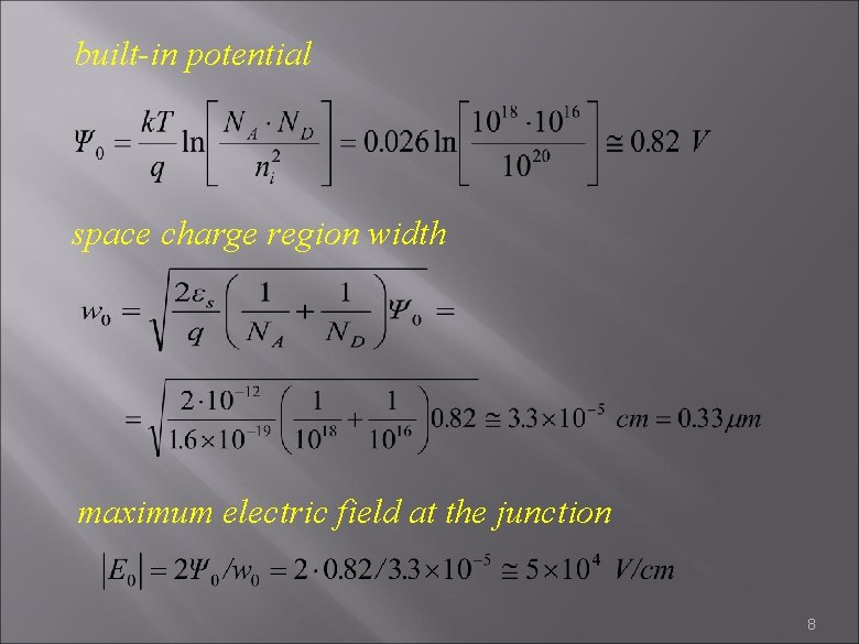 built-in potential space charge region width maximum electric field at the junction 8 