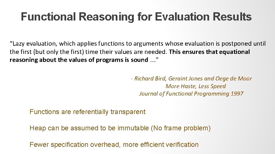 Functional Reasoning for Evaluation Results “Lazy evaluation, which applies functions to arguments whose evaluation