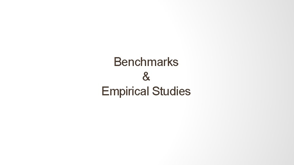 Benchmarks & Empirical Studies 