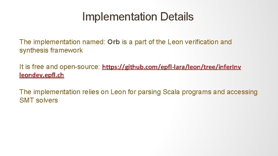 Implementation Details The implementation named: Orb is a part of the Leon verification and