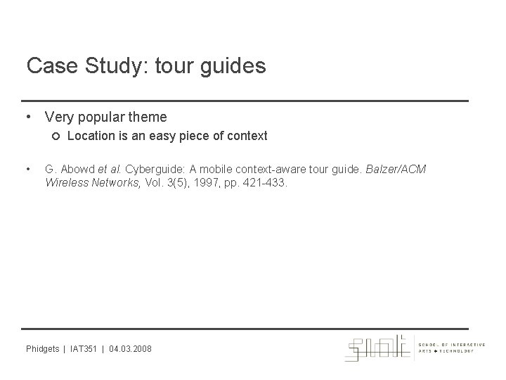Case Study: tour guides • Very popular theme • Location is an easy piece
