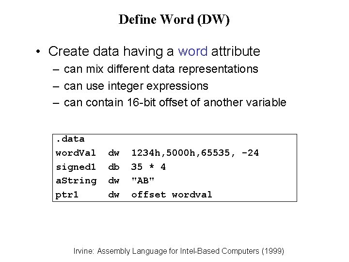 Define Word (DW) • Create data having a word attribute – can mix different