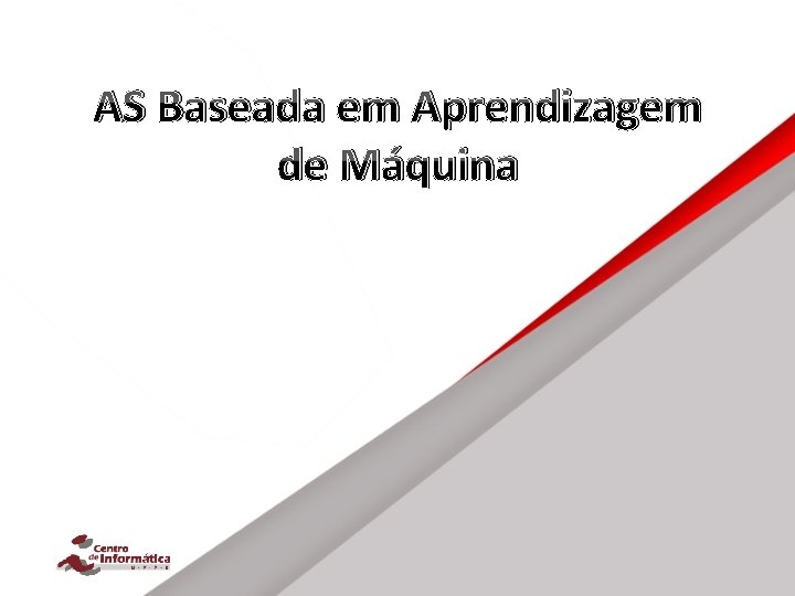 AS Baseada em Aprendizagem de Máquina 