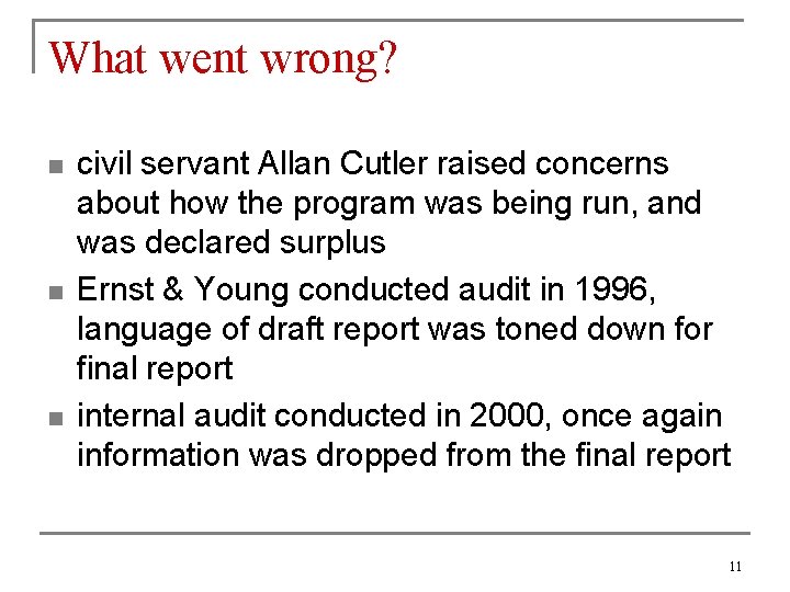 What went wrong? n n n civil servant Allan Cutler raised concerns about how