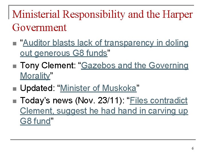 Ministerial Responsibility and the Harper Government n n “Auditor blasts lack of transparency in
