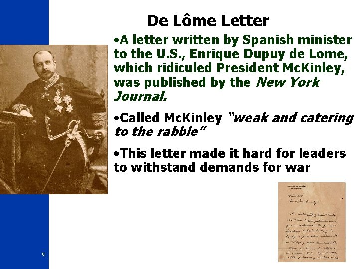 De Lôme Letter • A letter written by Spanish minister to the U. S. De Lôme Letter • A letter written by Spanish minister to the U. S.