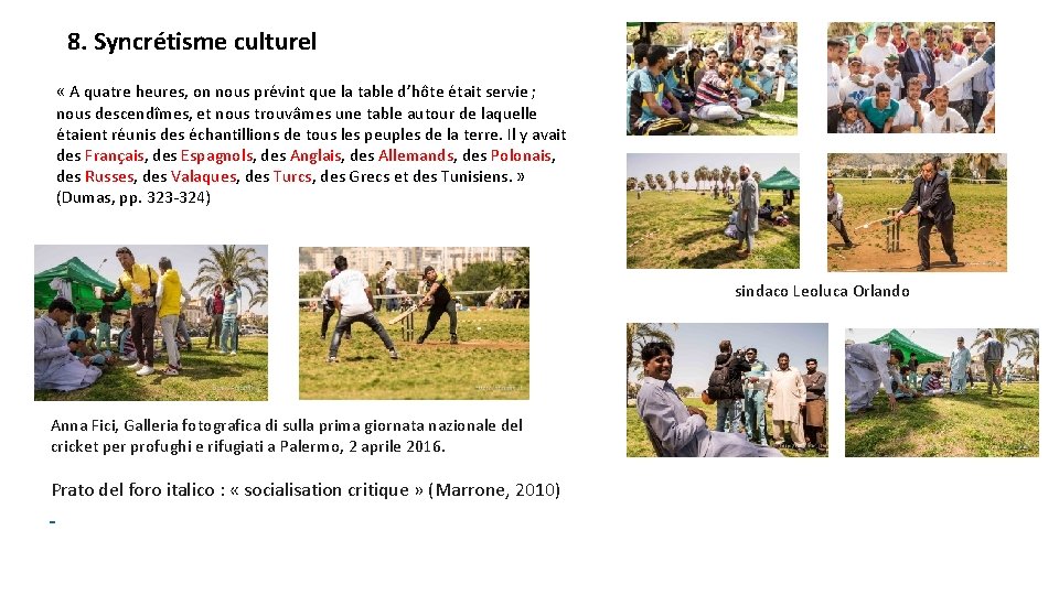 8. Syncrétisme culturel « A quatre heures, on nous prévint que la table d’hôte