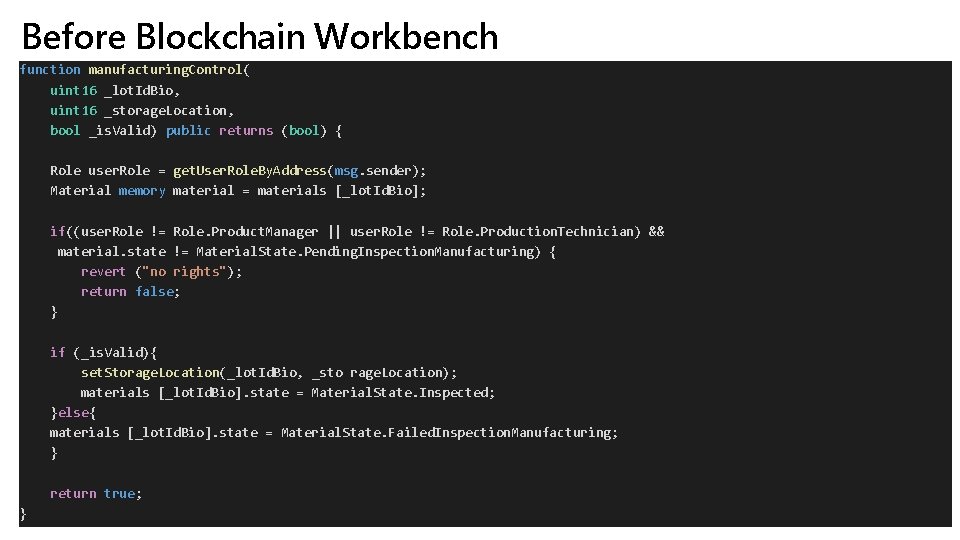 Before Blockchain Workbench function manufacturing. Control( uint 16 _lot. Id. Bio, uint 16 _storage.