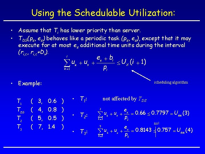 Using the Schedulable Utilization: • Assume that Ti has lower priority than server. •