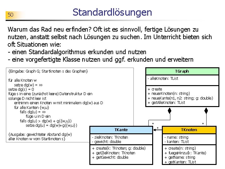 50 Standardlösungen Warum das Rad neu erfinden? Oft ist es sinnvoll, fertige Lösungen zu