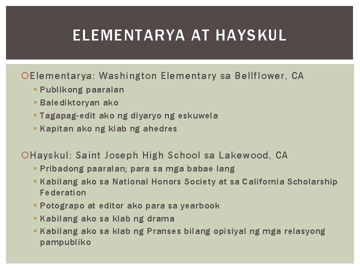 ELEMENTARYA AT HAYSKUL Elementarya: Washington Elementary sa Bellflower, CA § § Publikong paaralan Balediktoryan