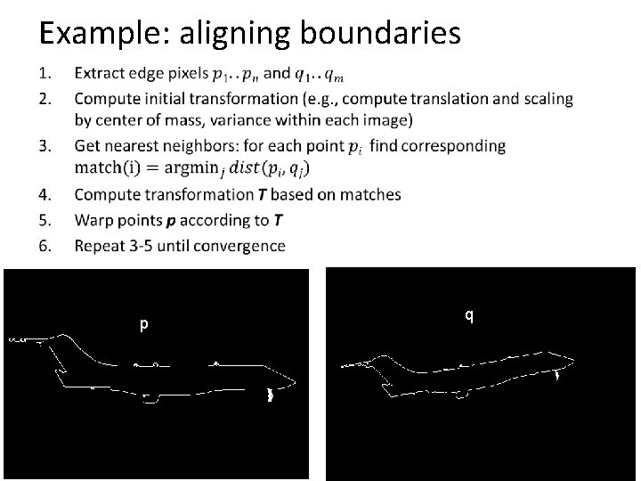 Example: aligning boundaries • p q 