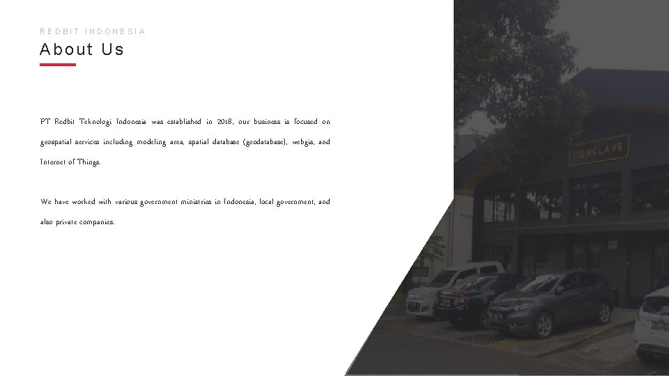 REDBIT INDONESIA About Us PT Redbit Teknologi Indonesia was established in 2018, our business