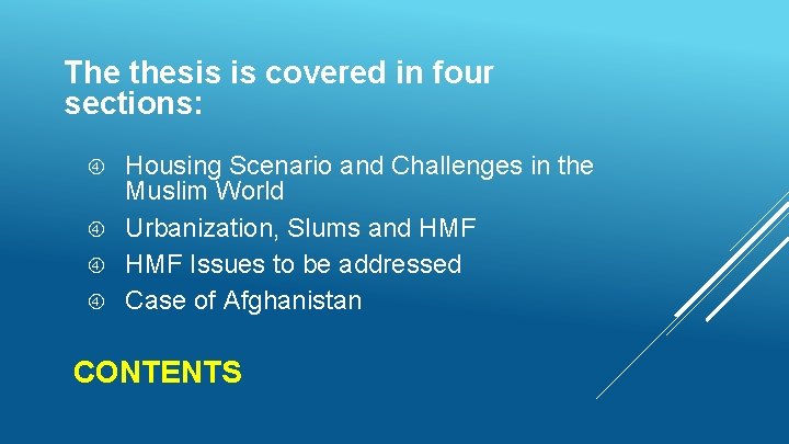The thesis is covered in four sections: Housing Scenario and Challenges in the Muslim