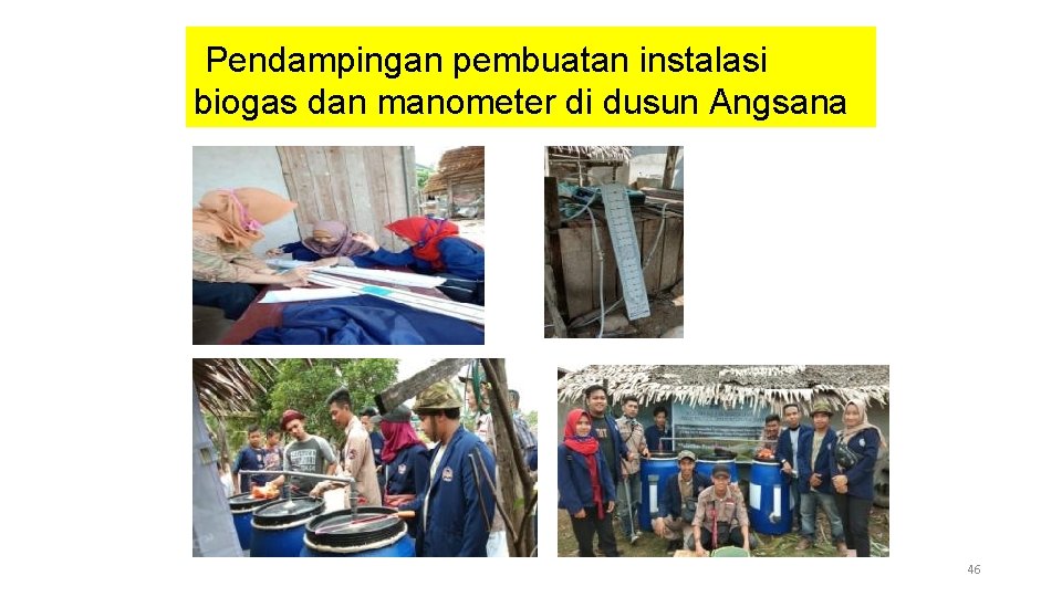 Pendampingan pembuatan instalasi biogas dan manometer di dusun Angsana 46 