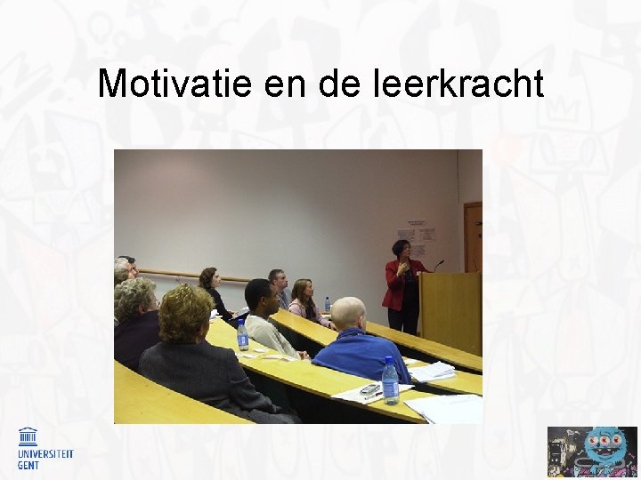 Motivatie en de leerkracht 