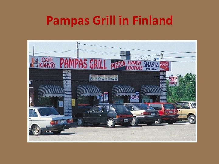 Pampas Grill in Finland 